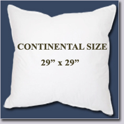 Continental Size Pillow--29" x 29"